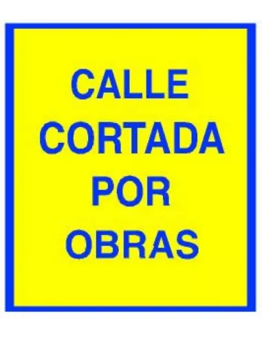 SEÑAL BOLSA CALLE CORTADA POR OBRAS