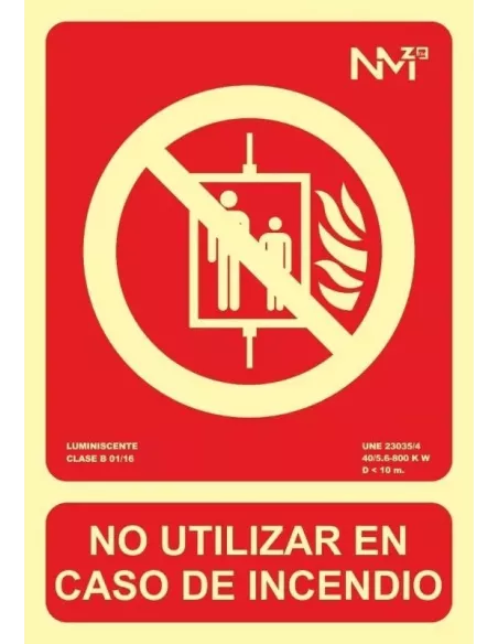 SEÑAL FOTOLUMI. NO USAR EN CASO INCENDIO